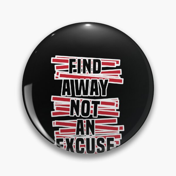 Item preview, Find a way not an excuse designed and sold by ShaneGuzman.