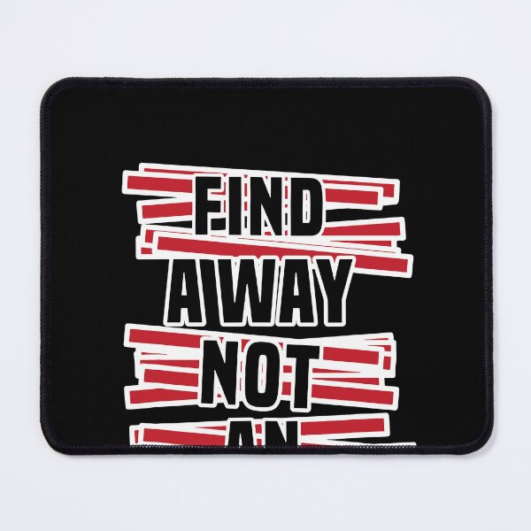 Item preview, Find a way not an excuse designed and sold by ShaneGuzman.