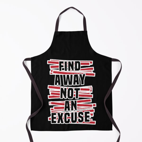 Item preview, Find a way not an excuse designed and sold by ShaneGuzman.
