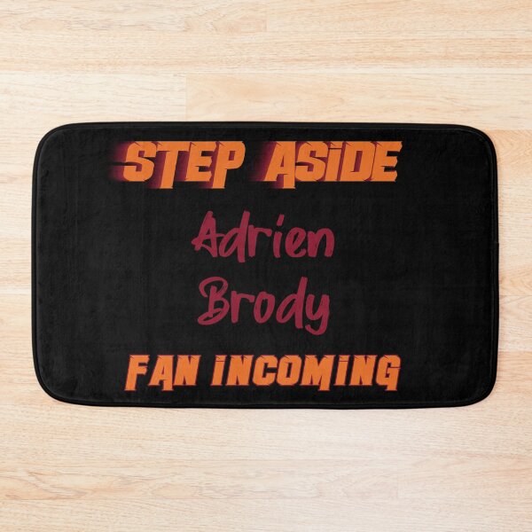 Item preview, Adrien Brody - Step Aside, incoming fan designed and sold by 2Girls1Shirt.
