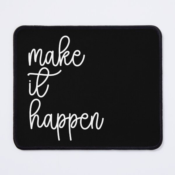 Item preview, Make It Happen Motivational Quote designed and sold by quarantine81.
