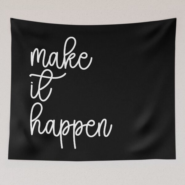 Item preview, Make It Happen Motivational Quote designed and sold by quarantine81.