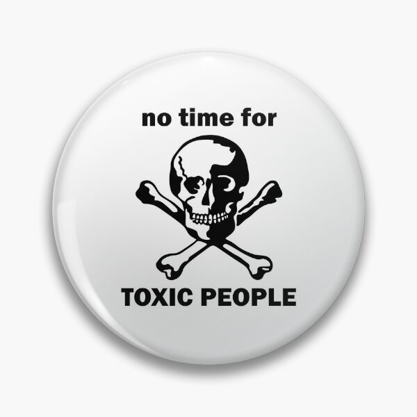 Item preview, No Time For Toxic People designed and sold by Hic21.