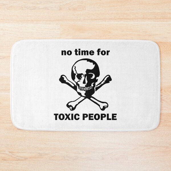 Item preview, No Time For Toxic People designed and sold by Hic21.