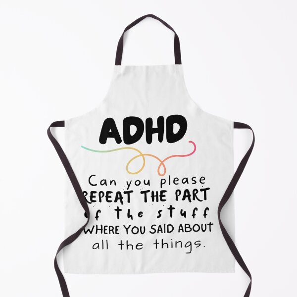 Item preview, ADHD - Can you please repeat the part of the stuff where you said about all the things - Dark on Light designed and sold by TheBerriesADHD.