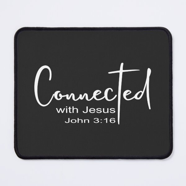 Item preview, Christian Design - Connected with Jesus - John 3:16 designed and sold by simplydesignart.