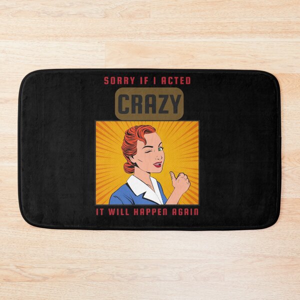 Item preview, Sorry If I Acted Crazy It Will Happen Again Graphic Shirt designed and sold by WilkDesign.