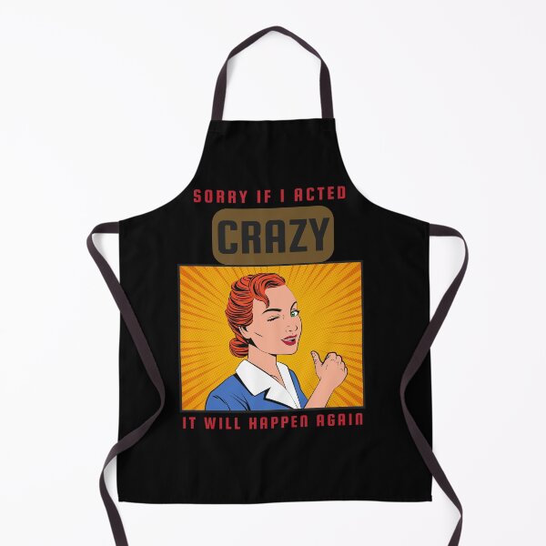 Item preview, Sorry If I Acted Crazy It Will Happen Again Graphic Shirt designed and sold by WilkDesign.