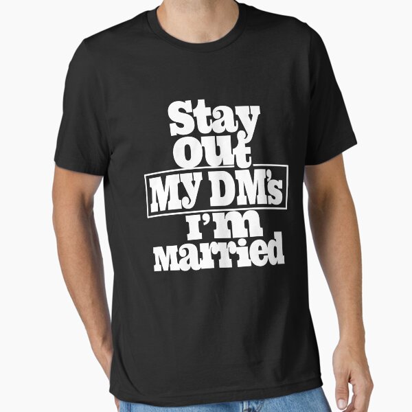 Item preview, Stay Out My Dm's I'm Maried designed and sold by ElizabethWyland.