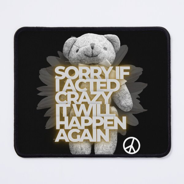 Item preview, Sorry If I Acted Crazy It Will Happen Again Graphic Shirt designed and sold by WilkDesign.