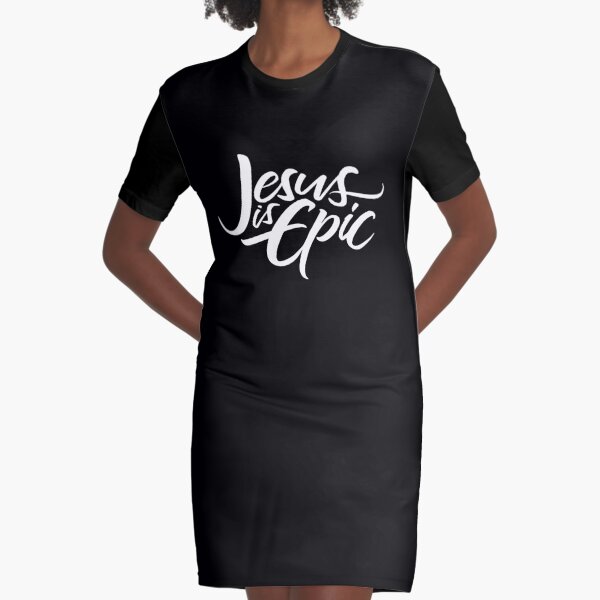 Jesus is Epic Lettering - Christianity Religious Graphic T-Shirt Dress