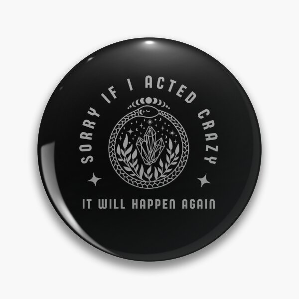 Item preview, Sorry If I Acted Crazy It Will Happen Again Graphic Shirt designed and sold by WilkDesign.