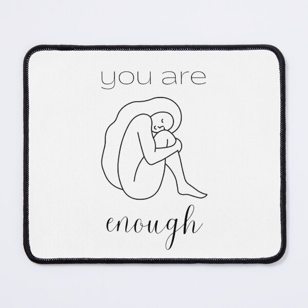 Item preview, You are enough designed and sold by S-and-W-4ever.