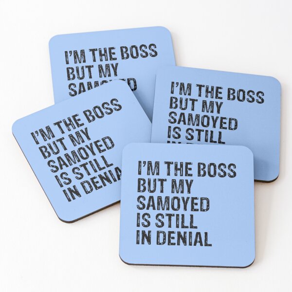 Item preview, I'm The Boss But My Samoyed Still In Denial  designed and sold by Guarddogdrive.