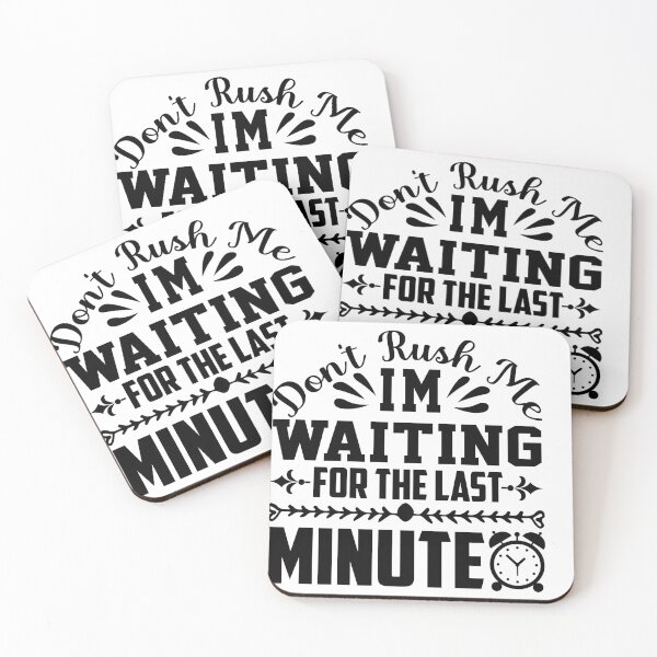 Item preview, ' Don't Rush me '  designed and sold by MARYMAXMAC.