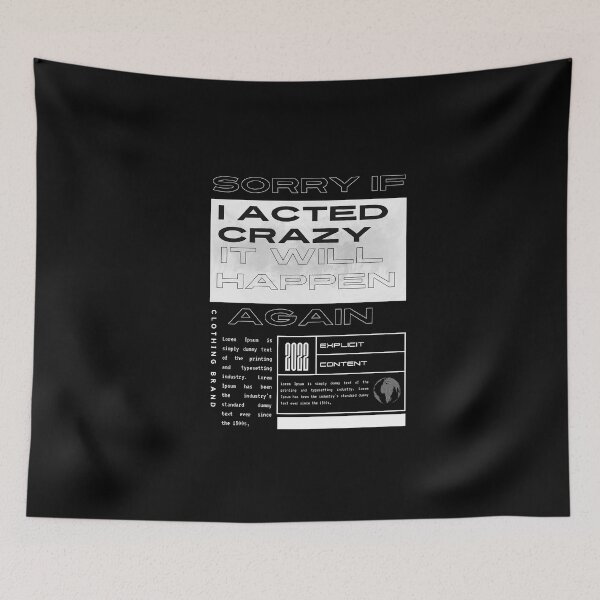Item preview, Sorry If I Acted Crazy It Will Happen Again Graphic Shirt designed and sold by WilkDesign.
