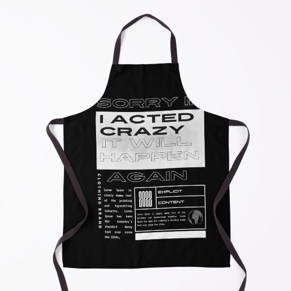 Item preview, Sorry If I Acted Crazy It Will Happen Again Graphic Shirt designed and sold by WilkDesign.