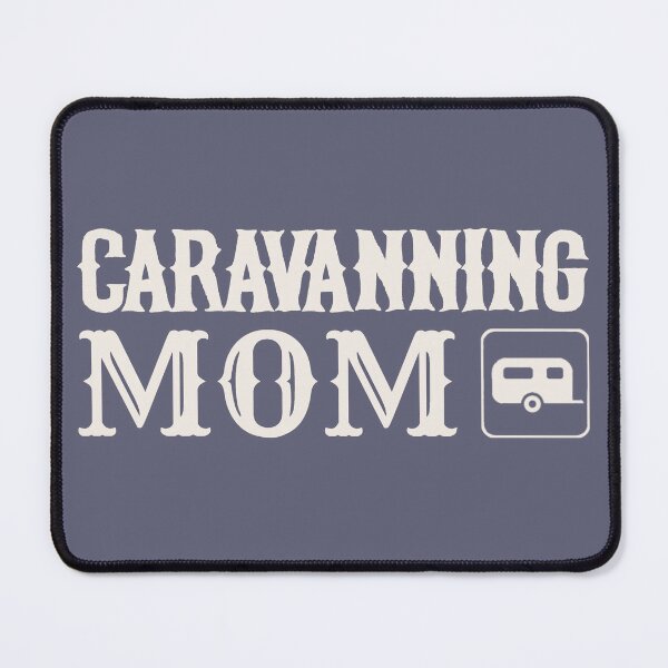 Item preview, Caravanning Mom Fun Camping Design designed and sold by TrulyEpoque.