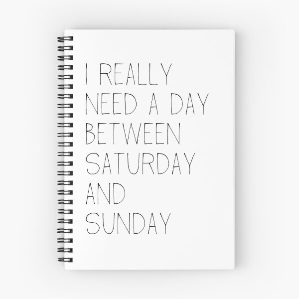 Item preview, I really need a day between saturday and sunday designed and sold by Bidoctor.