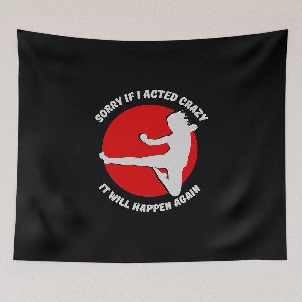 Item preview, Sorry If I Acted Crazy It Will Happen Again Graphic Shirt designed and sold by WilkDesign.