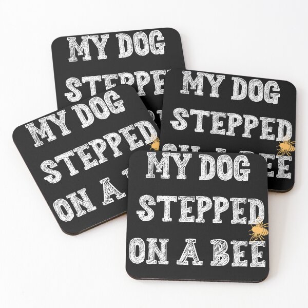 Item preview, dog stepped on a bee designed and sold by senouz.