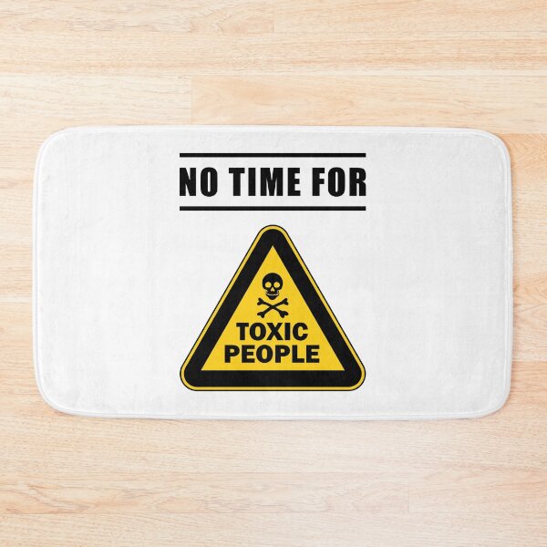 Item preview, No Time For Toxic People - Dislodge designed and sold by Hic21.