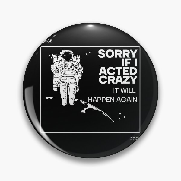 Item preview, Sorry If I Acted Crazy It Will Happen Again Graphic Shirt designed and sold by WilkDesign.