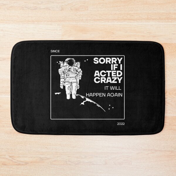 Item preview, Sorry If I Acted Crazy It Will Happen Again Graphic Shirt designed and sold by WilkDesign.