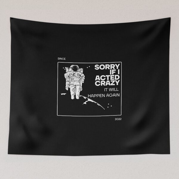 Item preview, Sorry If I Acted Crazy It Will Happen Again Graphic Shirt designed and sold by WilkDesign.