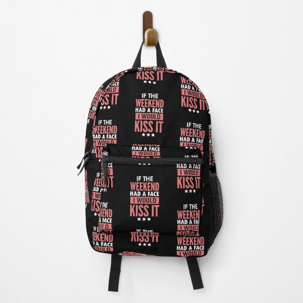 Item preview, If the Weekend Has a Face I Would Kiss It designed and sold by FanityPrints.