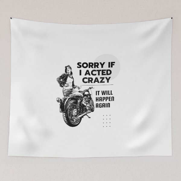 Item preview, Sorry If I Acted Crazy It Will Happen Again Graphic Shirt designed and sold by WilkDesign.