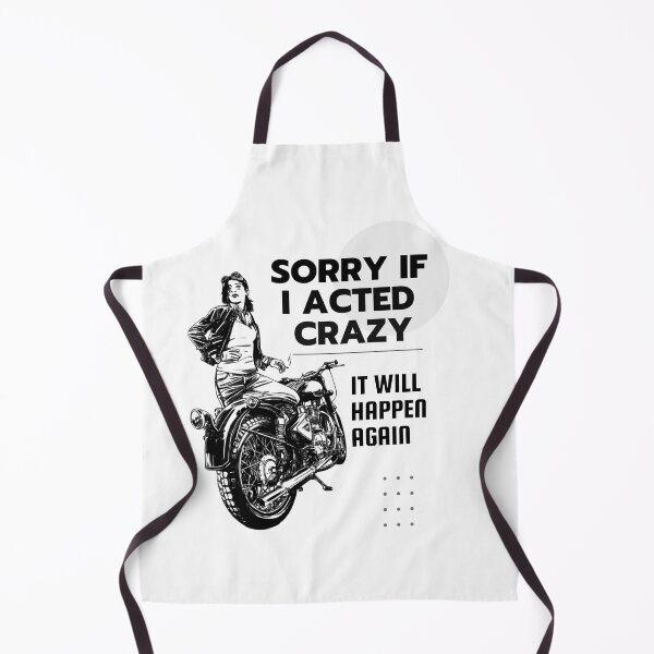 Item preview, Sorry If I Acted Crazy It Will Happen Again Graphic Shirt designed and sold by WilkDesign.