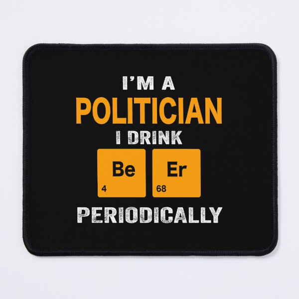 Item preview, Beer Drinker Gift, Funny politician Shirt, politician Gift, politician fathers day christmas gift Shirt, Beer Drinker Drink Beer Periodically designed and sold by xlnv.