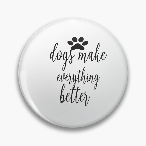 Item preview, Dogs Make Everything Better designed and sold by ASSOUKI9.