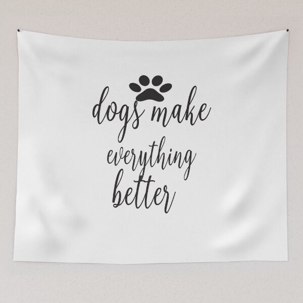 Item preview, Dogs Make Everything Better designed and sold by ASSOUKI9.