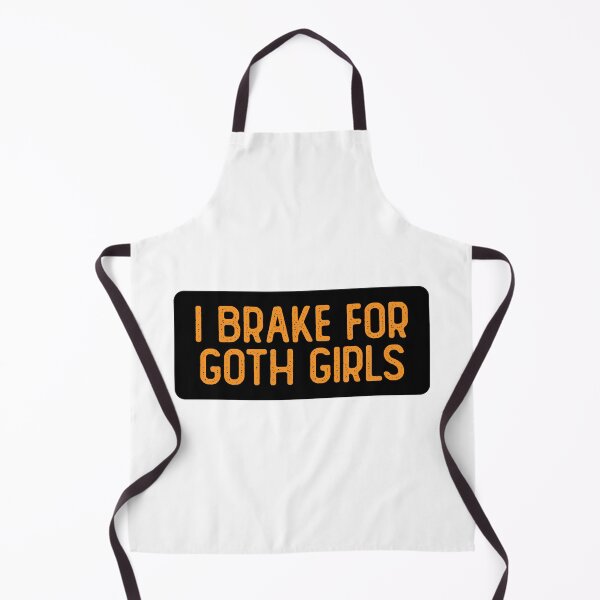 Item preview, I Brake For Goth Girls Funny Biker designed and sold by Sour Soul.