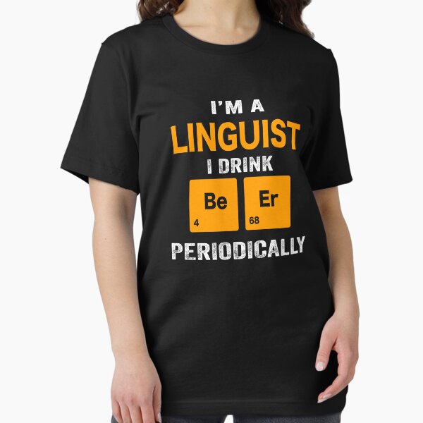 Item preview, Beer Drinker Gift, Funny linguist Shirt, linguist Gift, linguist fathers day christmas gift Shirt, Beer Drinker Drink Beer Periodically designed and sold by xlnv.