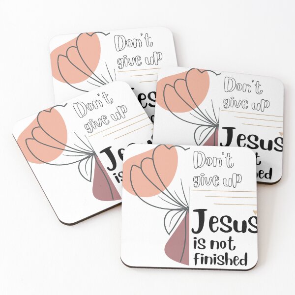 Item preview, Don't give up... Jesus is not finished designed and sold by ThroughHisGrace.