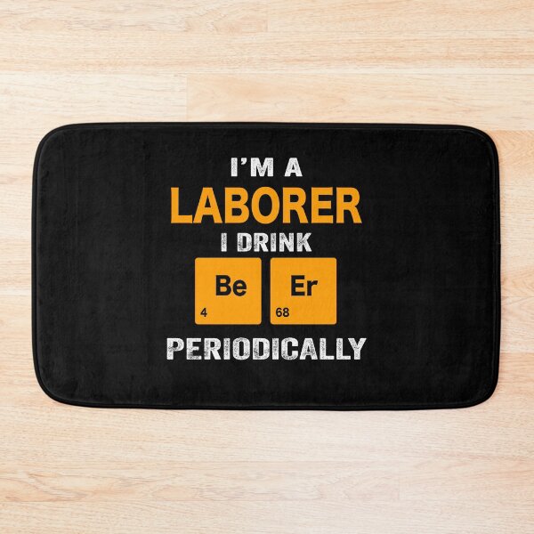 Item preview, Beer Drinker Gift, Funny laborer Shirt, laborer Gift, laborer fathers day christmas gift Shirt, Beer Drinker Drink Beer Periodically designed and sold by xlnv.