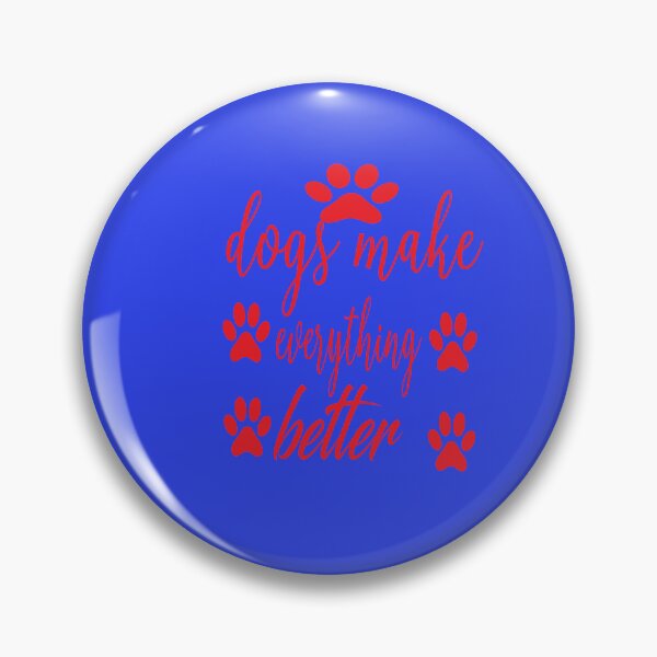 Item preview, Dogs Make Everything Better designed and sold by ASSOUKI9.