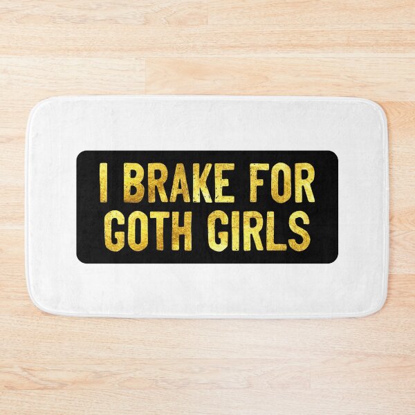 Item preview, I Brake For Goth Girls Cool Biker designed and sold by Sour Soul.