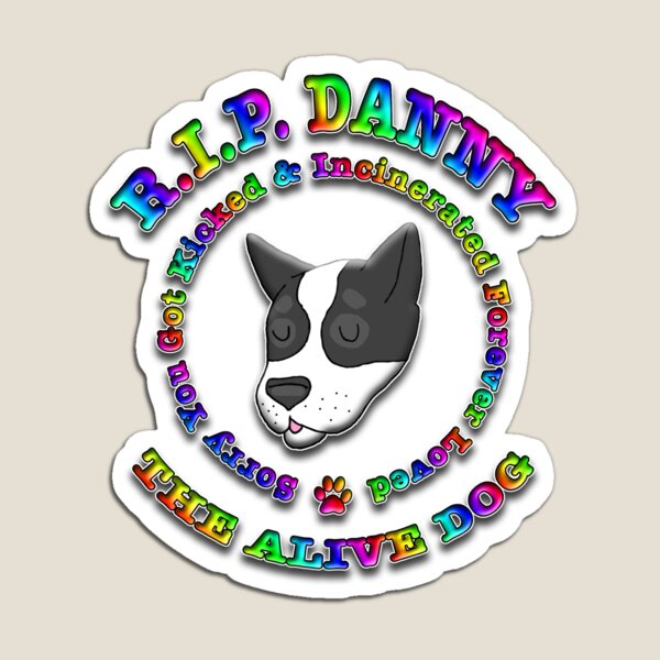 Danny the Alive Dog Commemorative .PNG Magnet