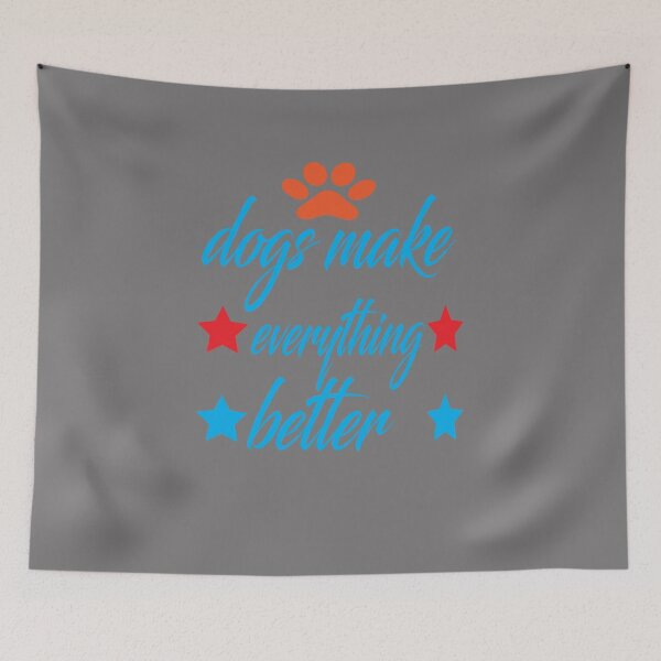Item preview, Dogs Make Everything Better designed and sold by ASSOUKI9.