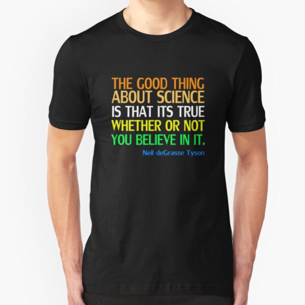 Neil deGrasse Tyson Popular Quote About Science Slim Fit T-Shirt