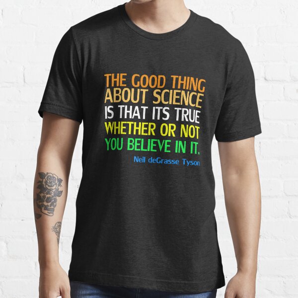 Neil deGrasse Tyson Popular Quote About Science Essential T-Shirt