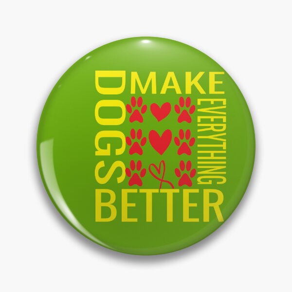 Item preview, Dogs Make Everything Better designed and sold by ASSOUKI9.