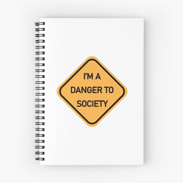 Item preview, DANGER TO SOCIETY Funny Warning Sign designed and sold by DeliveryGeorge.