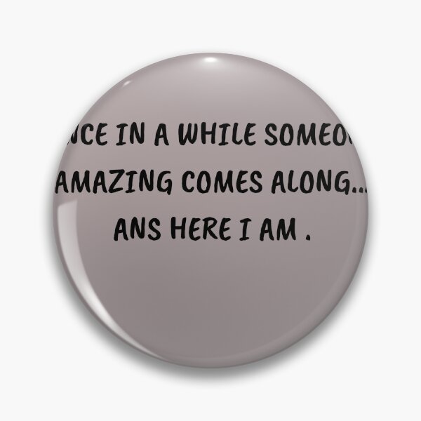 Item preview, once in a while someone amazing comes along years here i am FUNNY /T-SHIRT designed and sold by FRANI-ART.