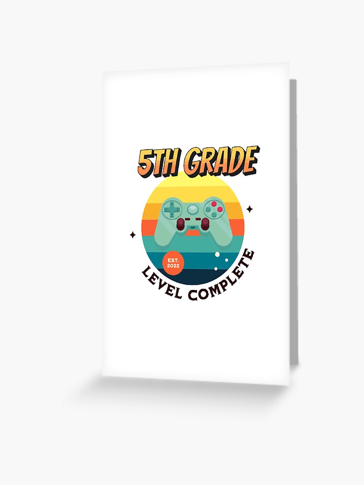 Grade 5 Level Complete Graduation " Greeting Card for Sale by ARWear |  Redbubble