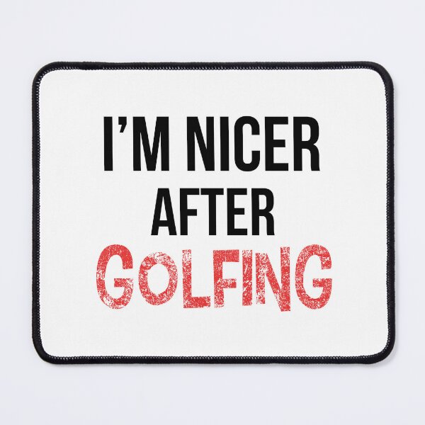 Item preview, I'm Nicer After Golfing designed and sold by OutcastBrain.
